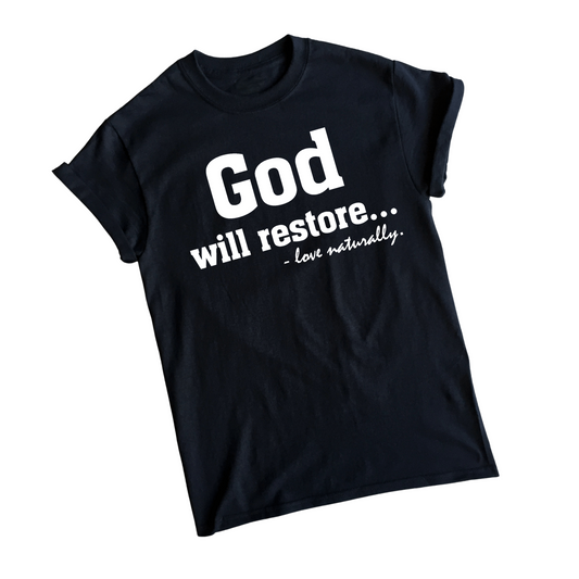 God Will Restore Shirt